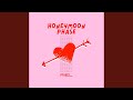 Honeymoon Phase