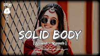Solid Body Lofi Song - Slowed + Reverb Sheenam Katlic, Raju Punjabi, Haryanvi Song #lofi #3dsong
