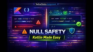 Kotlin Null Safety Explained | Avoid NullPointerException Easily | Technotonics