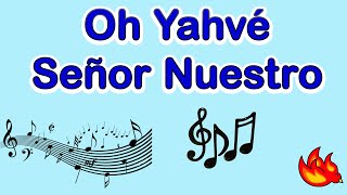 Oh Yahvé Señor Nuestro - Salmo 8 | Cantos Católicos