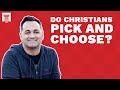 Why Do Christians Follow Some Biblical Commands and Not Others?