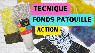 TUTO Techniques de fonds patouilles  avec le gel medium de chez Action