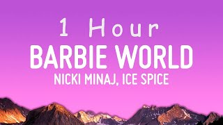 Nicki Minaj & Ice Spice – Barbie World (Lyrics) | 1 HOUR