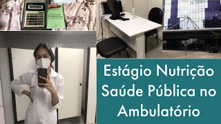 Tudo sobre o Estágio de Nutrição no Ambulatório - Saúde Pública