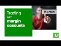 Trading with Margin Accounts