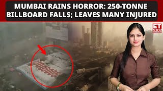 Mumbai Billboard Collapses Amidst Heavy Storms! 14 Dead, Several Injured| Ghatkopar Incident| ET NOW