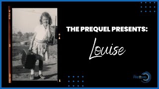 The Prequel Featuring Louise