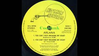Arlana - You Can't Keep Breaking My Heart (12" Vocal 1983)