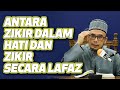 Prof Dr MAZA - Antara Zikir Dalam Hati dan Zikir Secara Lafaz