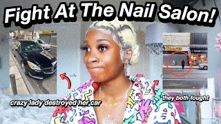 STORYTIME: CRAZY LADY DESTROYS CLIENTS CAR + FIGHT AT THE NAIL SALON!!!! *with receipts*