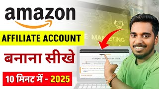 How To Create Amazon Affiliate Account (Full Tutorial 2025) | Amazon Affiliate Account Kaise Banaye