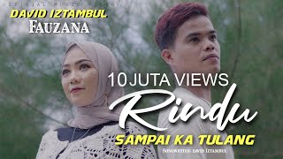 Download Mp3 David Iztambul feat Fauzana - Rindu Sampai Ka Tulang [Official Music Video]