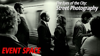 The Eyes of the City: Street Photography