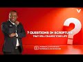 7 Questions in Scripture - PART 1| Pastor Kingsley Osei