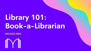 Library 101: Book-a-Librarian