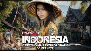 INDONESIA: THE MOST VIBRANT AND COLORFUL DESTINATION ON THE PLANET!