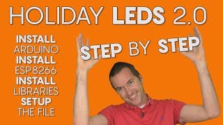 Total Beginners Guide: Holiday Lights 2.0 Step by Step Arduino Installation and Setup.