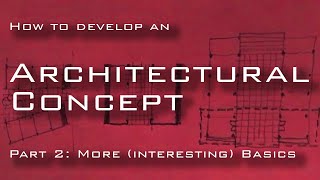 How to Develop an Architectural Concept: Part 2: Designing in Section