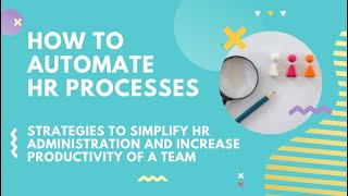 Webinar | How To Automate HR Processes: Simplify HR Admin and Increase Team Productivity