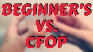 Beginner’s Method VS. CFOP (Timed Results)