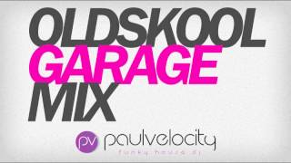 Oldskool Garage Mix UKG