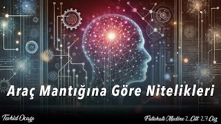 Araç Mantığına Göre Nitelikleri