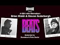 BEATS: An Exclusive Q&A with Steven Soderbergh and Brian Welsh