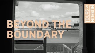 Beyond the Boundary | MCC/Lord's