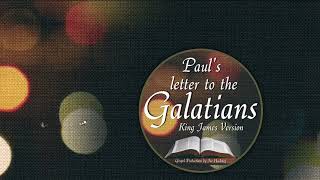Audio Bible Book New Testament Galatians KJV Max Mclean Ambient Background music study meditation