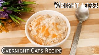 Easy Overnight Oats | Recipe For Weight Loss | Healthy Breakfast Recipe | Sneha's Cook spot