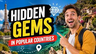 Hidden Gems in Popular Countries You’ve Never Heard Of | Secret Travel Spots Revealed