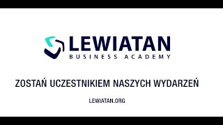 Lewiatan Business Academy - zobacz, jak organizujemy wydarzenia w Konfederacji Lewiatan