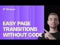 Page Transitions Without Code | Divhunt Tutorial