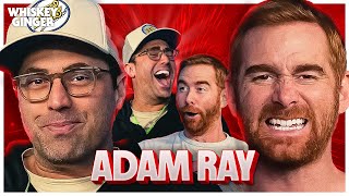 Adam Ray  | Whiskey Ginger with Andrew Santino #261