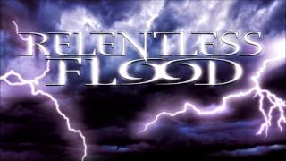 Relentless Flood - Without You Here