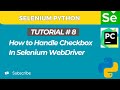 Selenium WebDriver with Python tutorial 8 | How to Handle Checkbox in Selenium WebDriver