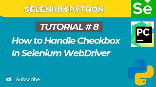 Selenium WebDriver with Python tutorial 8 | How to Handle Checkbox in Selenium WebDriver