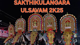 [Sakthikulangara Ulsavam 2k25]