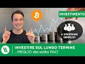 INVESTIRE in BITCOIN (e non solo!) SUL LUNGO PERIODO | 4 STRATEGIE oltre al 