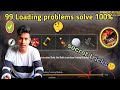 99 loading problem in free fire | loading problems solve 100% guarantee #suggestedvideo #freefire