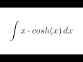 Integral of x*cosh(x) (by parts)