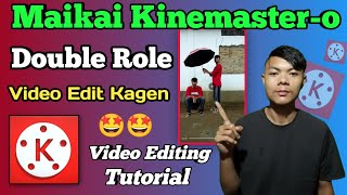 Maikai Kinemaster-o Double Role Video Edit Kagen 🔥 | How To Edit Double Role Video On Kinemaster 🤩