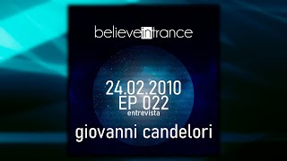 Danny Sateler pres. Believe in Trance Ep 022 [24.02.2010]. Guest Mix: Giovanni Candelori