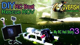 DIY RC Boatwreck Search & Rescue ROV - My Rc Heli Story.03