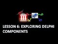 Delphi Programming Tutorial - Lesson 7: Exploring Delphi Components