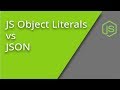JSON vs JavaScript Object Literals