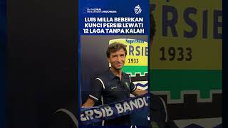 Seusai Kalahkan Borneo FC, Luis Milla Bongkar Kunci Persib Bandung Lewati 12 Laga Tanpa Kekalahan