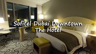 Sofitel Dubai Downtown Hotel Tour | Dubai, UAE | Traveller Passport