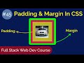 CSS for Advance | Padding & Margin In Detail  | Full Stack Web Development Tutorials #45