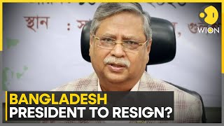 Bangladesh: Will Bangladesh President Step Down ? | World News | Latest English News | WION